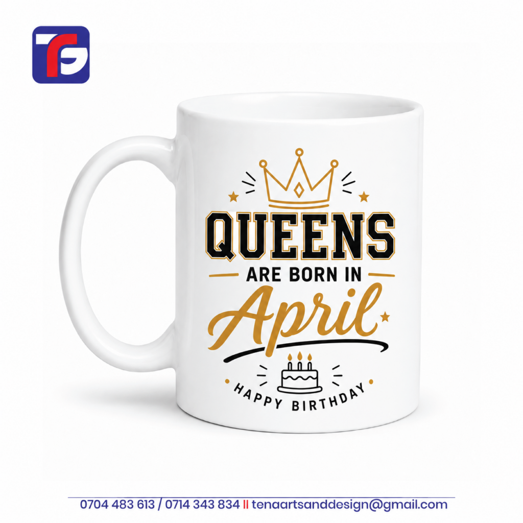 April birthday mug for her with Queens Are Born in April lettering, a gold crown and a birthday cake illustration.